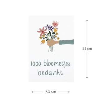 Maatgeving kaartje 75 x 110 mm met de tekst &lsquo;1000 bloemetjes bedankt&rsquo;