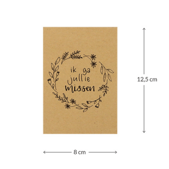 Kraftzakjes maatgeving 80 x 125 mmmet de tekst Ik ga jullie missen
