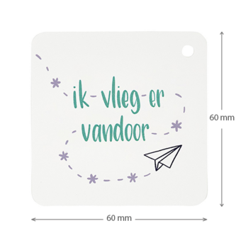 Ik vlieg er vandoor - kindertraktatie - label maatgeving